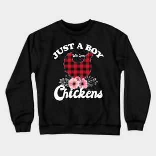 Just a boy who loves chickens Crewneck Sweatshirt